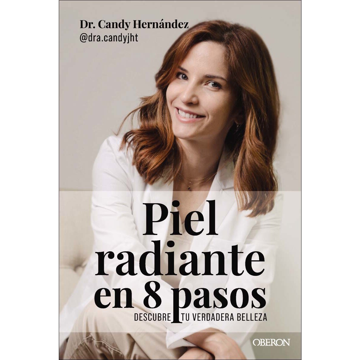 Piel radiante en 8 pasos: Descubre tu verdadera belleza (Capa mole com abas) 1