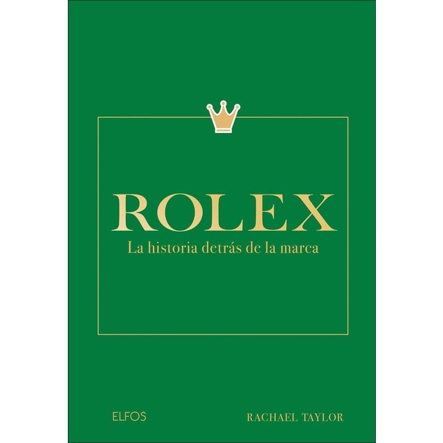Imagen 0 de Rolex: La historia detrás de la marca  (Tapa dura)