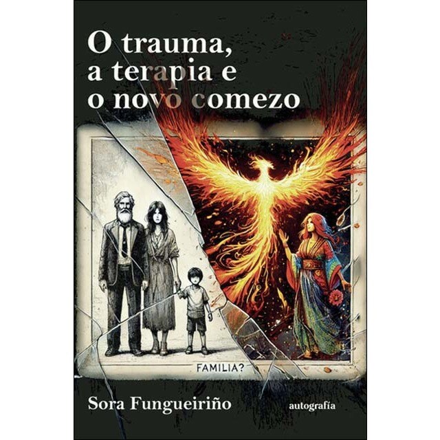 O trauma, a terapia e o novo comezo (Capa mole com abas) 1