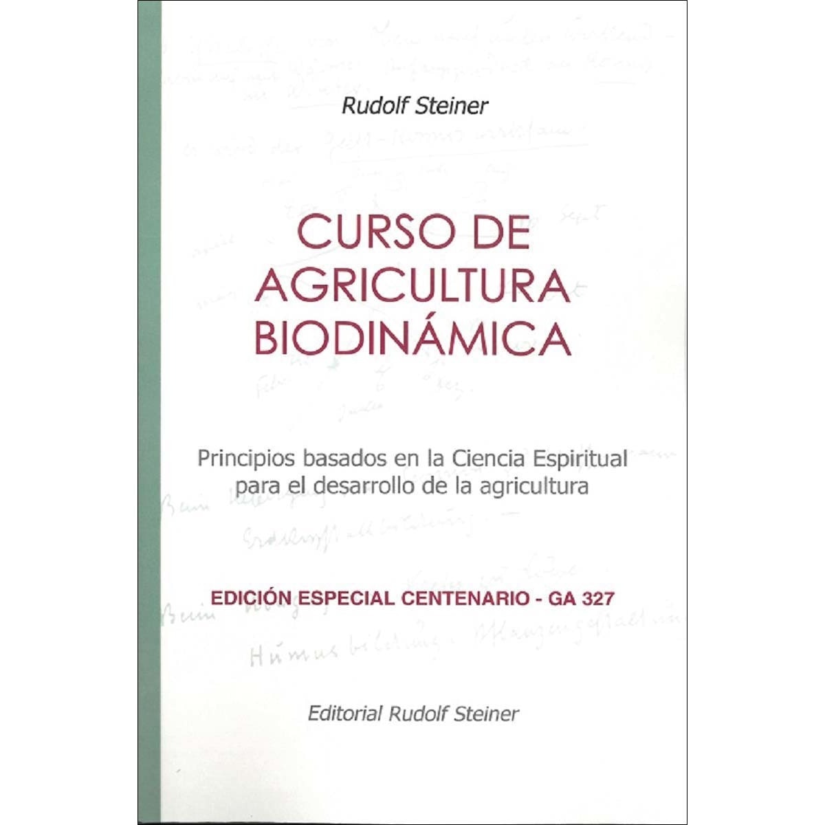 Imagem 0 de CURSO DE AGRICULTURA BIODINÁMICA: PRINCIPIOS BASADOS EN LA CIENCIA ESPIRITUAL PARA EL DESARROLLO DE LA AGRICULTURA (Capa mole)
