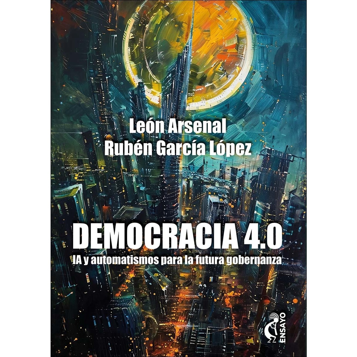 Imagem 0 de Democracia 4.0: IA y automatismos para la gobernanza (Capa mole)