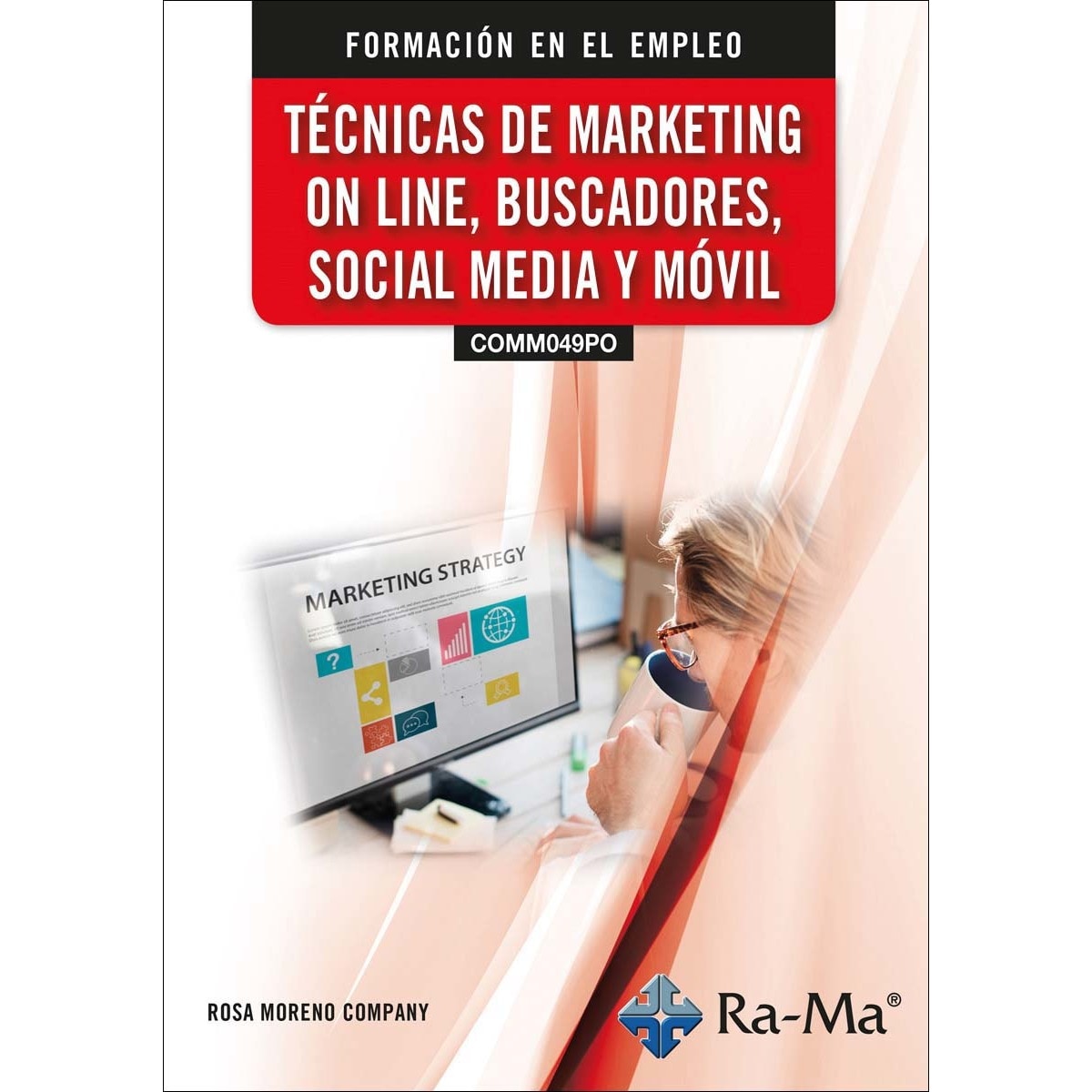 (COMM049PO) Técnicas de marketing on line, buscadores, social media y móvil (Capa mole) 1