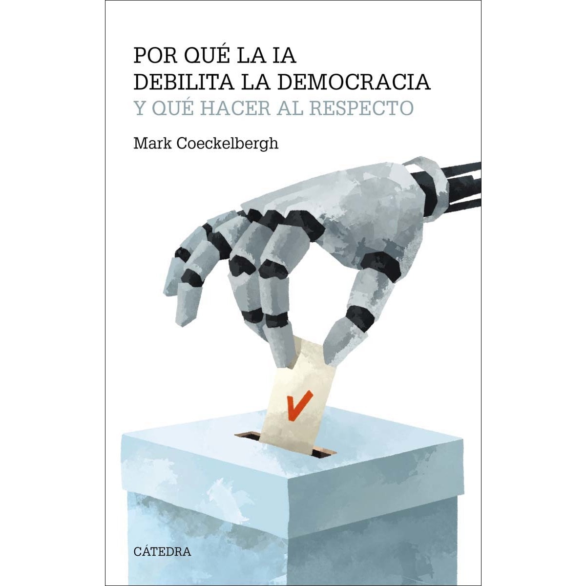 Imagem 0 de Por qué la IA debilita la democracia y qué hacer al respecto (Capa mole com abas)