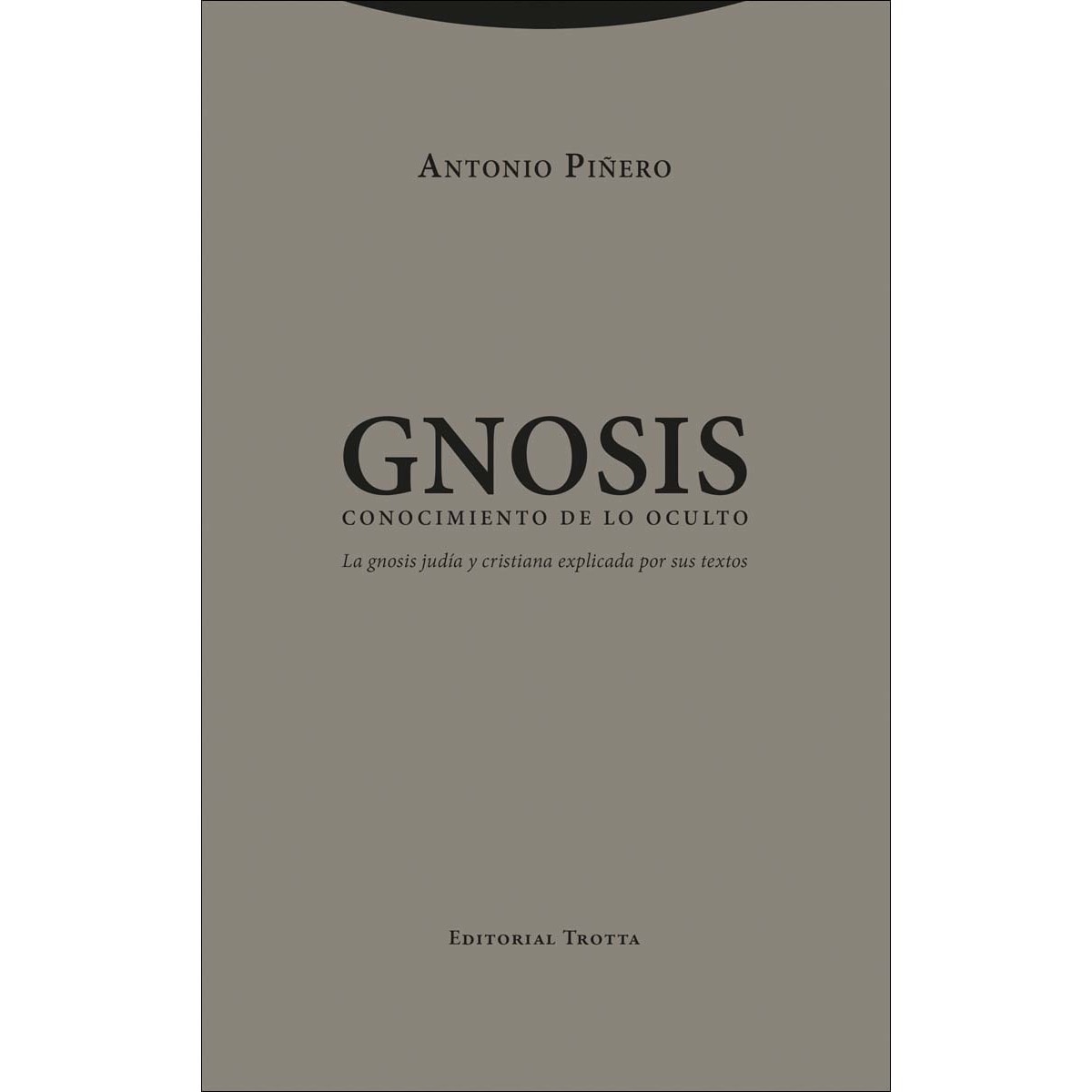 Gnosis. Conocimiento de lo oculto: La gnosis judía y cristiana explicada por sus textos (Capa dura) 1