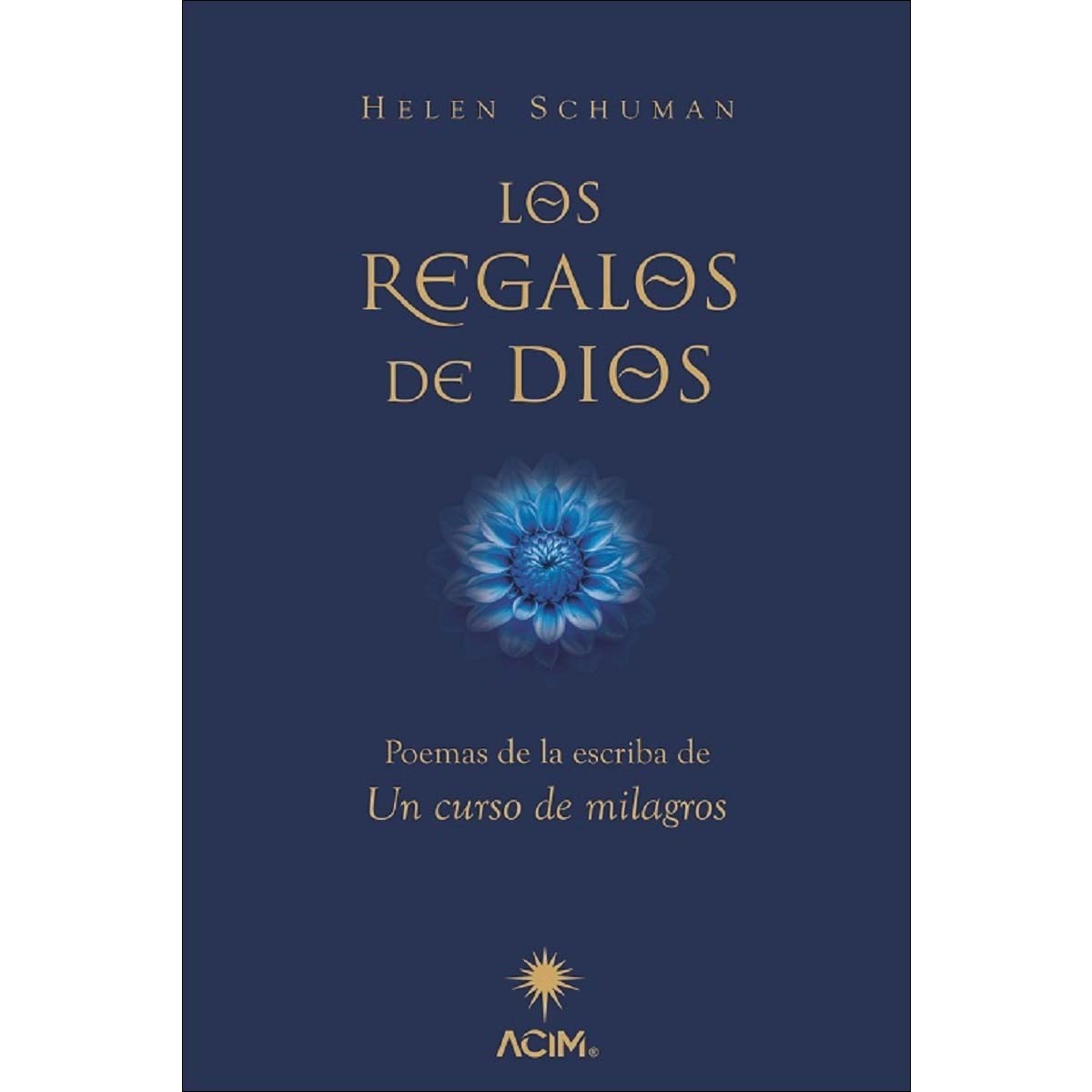 Los regalos de Dios: Poemas de la escriba de Un curso de milagros (Capa mole com abas) 1