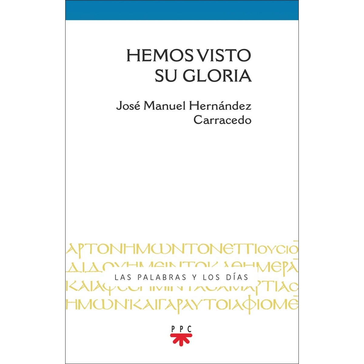 Hemos visto su gloria (Capa mole) 1
