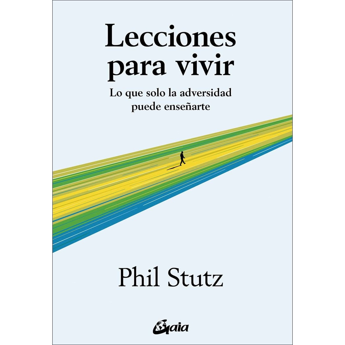 Lecciones para vivir: Lo que solo la adversidad puede enseñarte (Capa mole com abas) 1