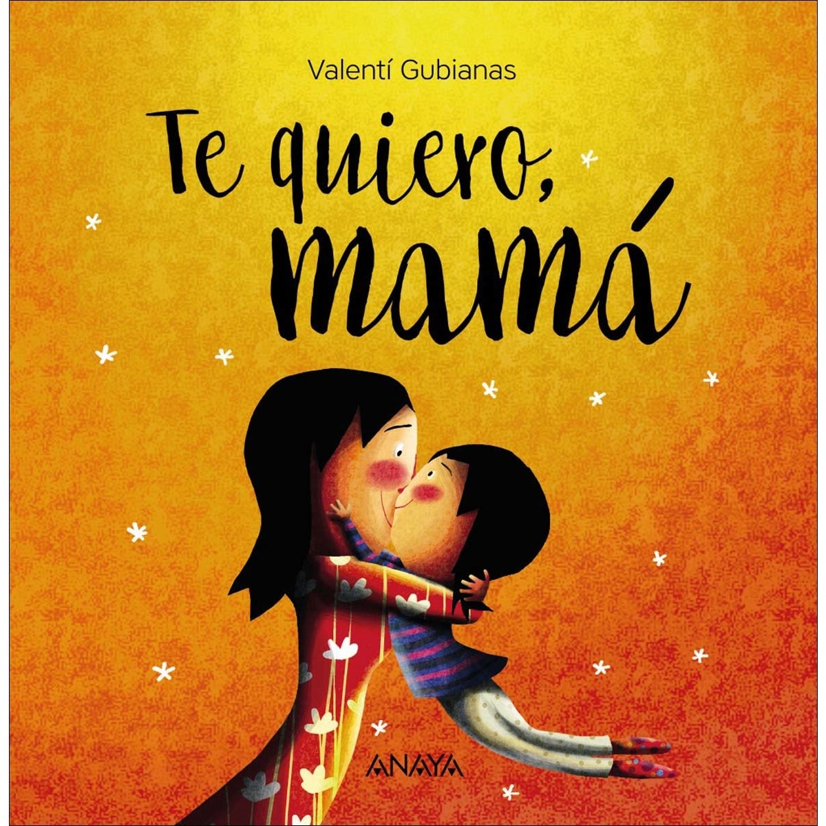 Imagen 0 de Te quiero, mamá (Tapa dura)
