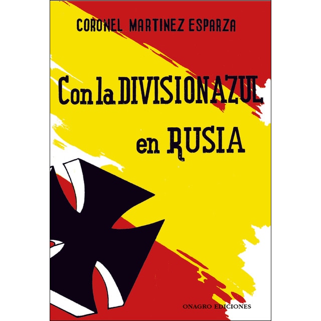 Imagen 0 de CON LA DIVISIÓN AZUL EN RUSIA