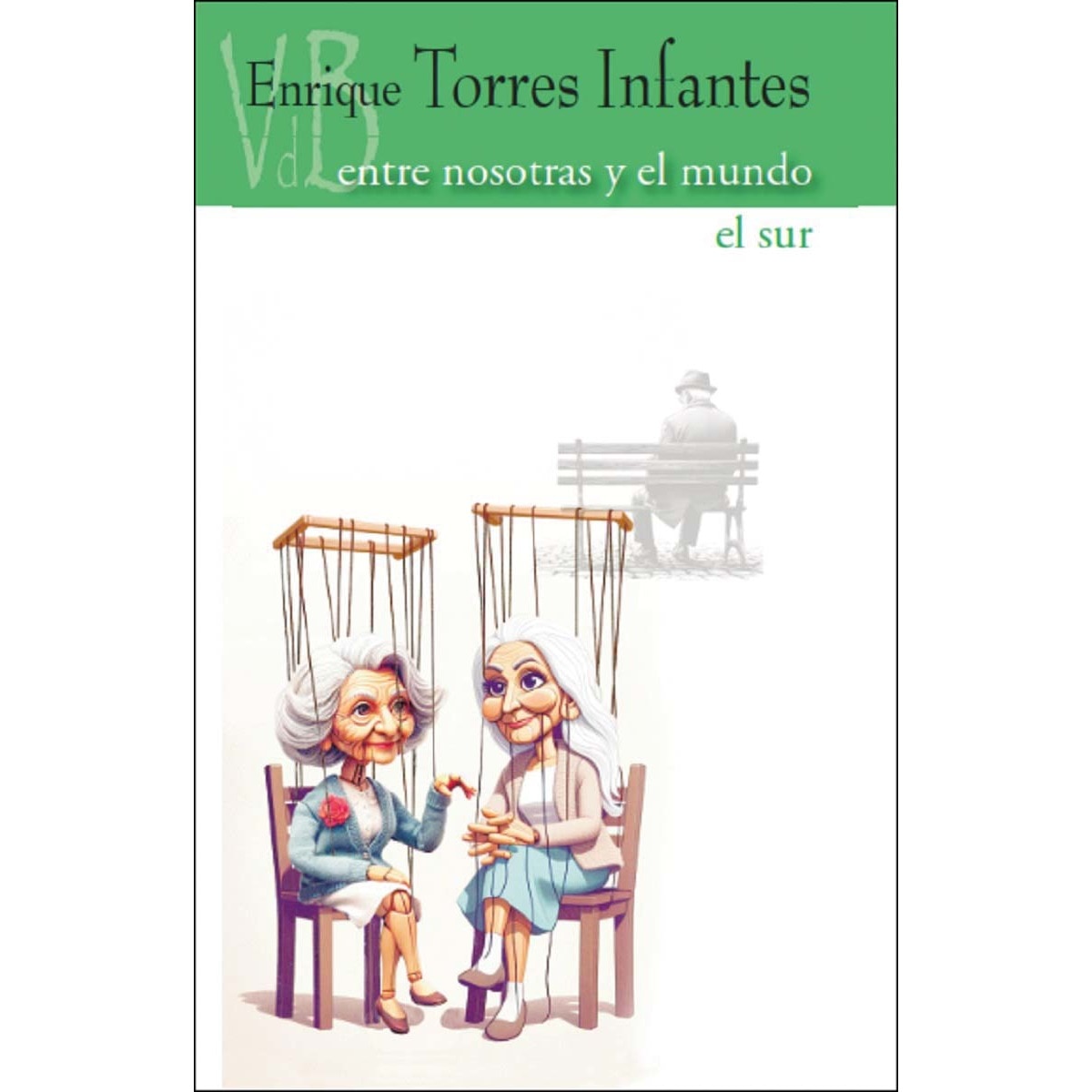 Entre nosotras y el mundo / El sur 1