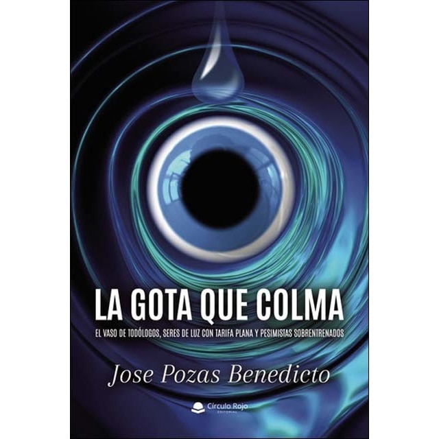La gota que colma.El vaso de todólogos, seres de 1