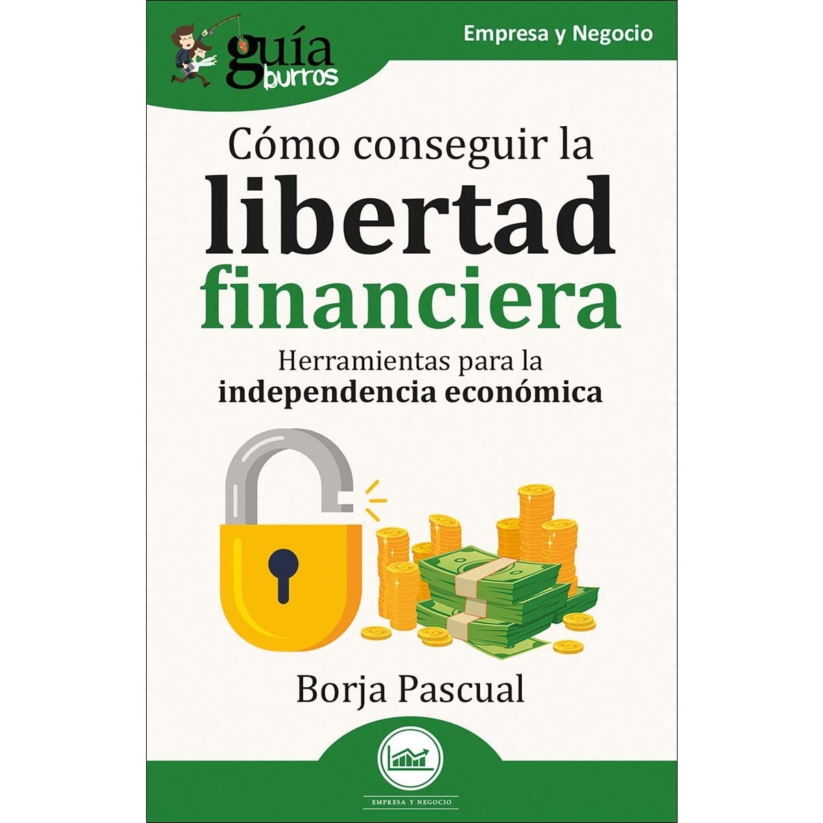 Imagem 0 de GuíaBurros: Cómo conseguir la libertad financiera: Herramientas para la independencia económica (Capa mole)