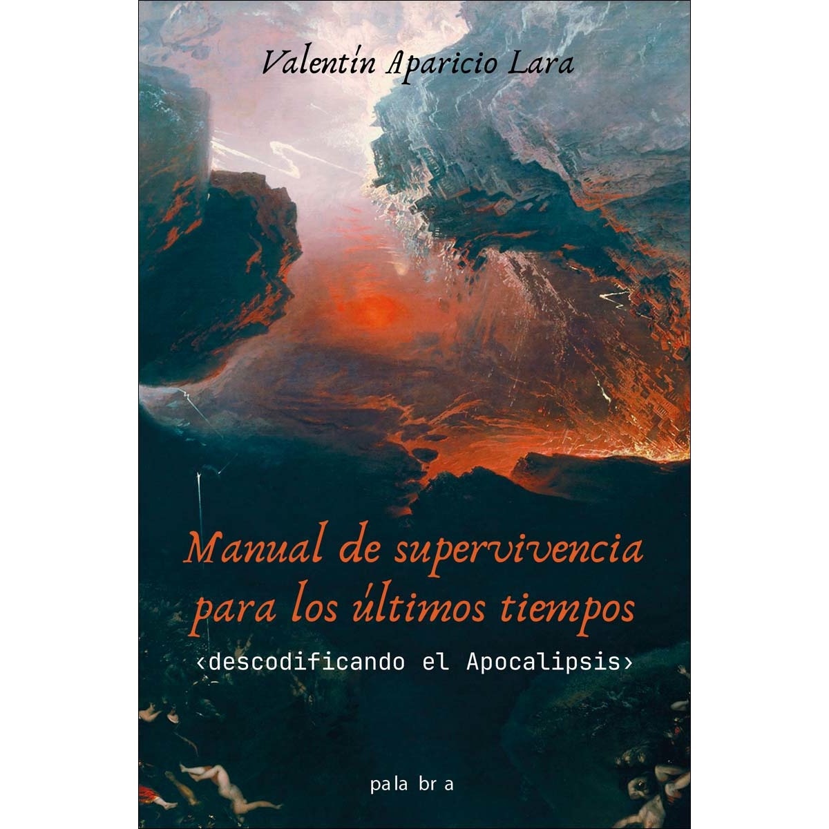 Imagem 0 de Manual de supervivencia para los últimos tiempos: Descodificando el Apocalipsis (Capa mole com abas)