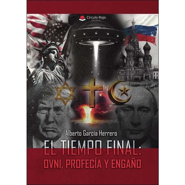El tiempo final: ovni, profecía y engaño 1