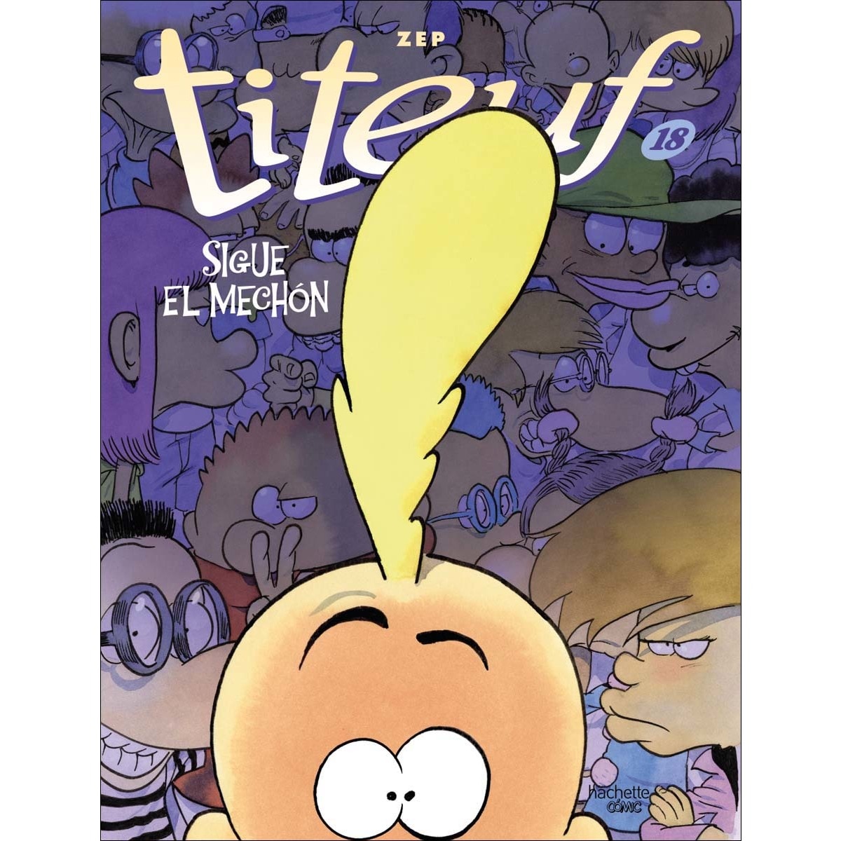 Imagem 0 de Titeuf, 18. Sigue el mechón (Capa dura)