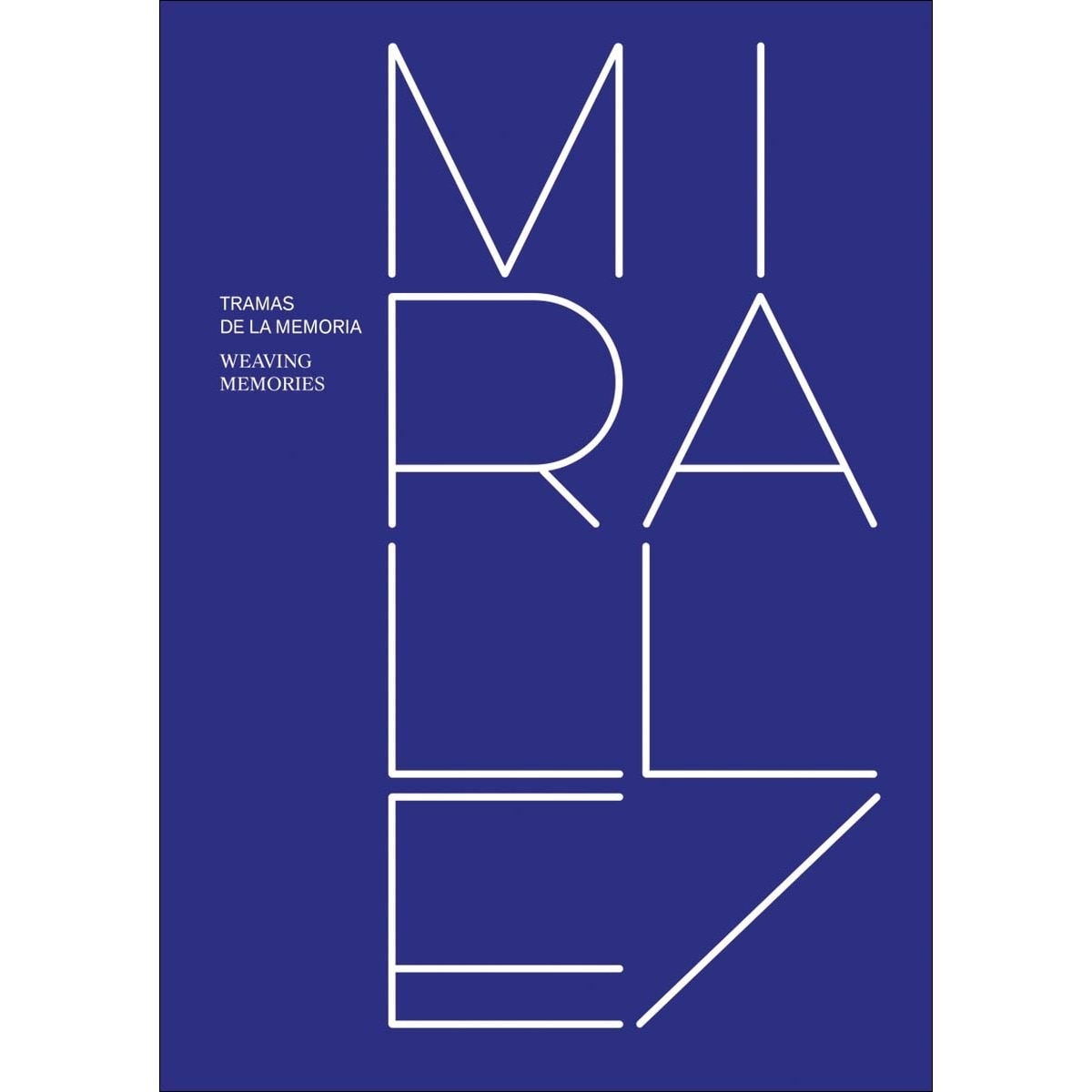 MIRALLES. TRAMAS DE LA MEMORIA 1
