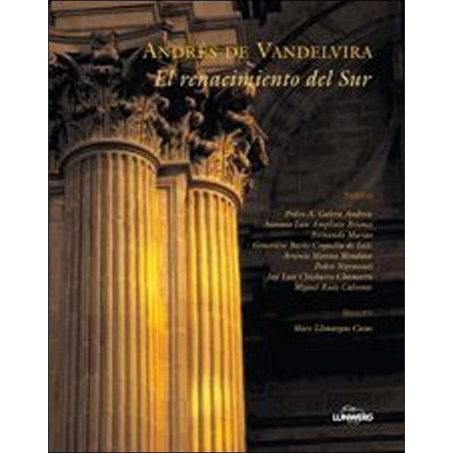 Andrés de Vandelvira. El renacimiento del Sur (Capa dura) 1