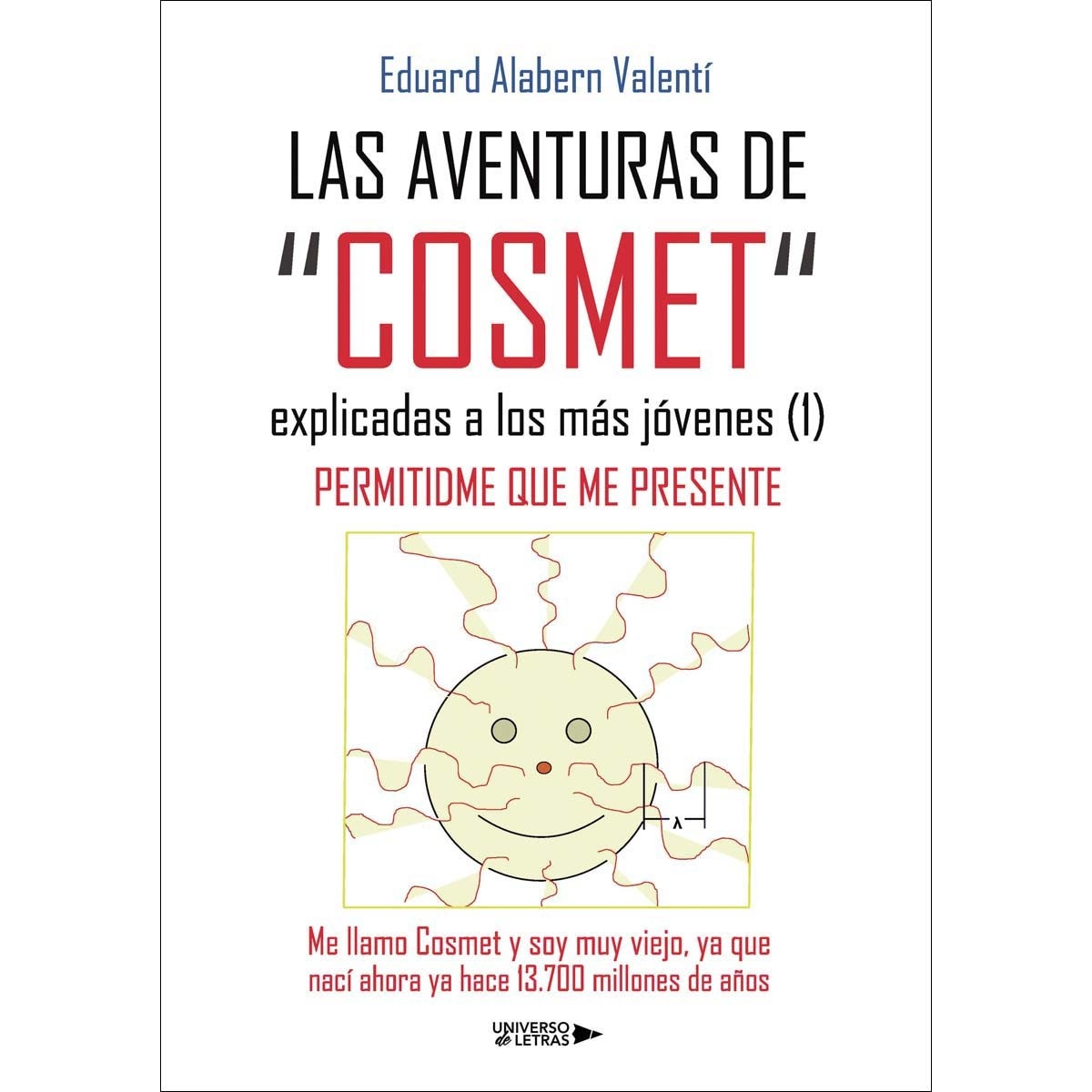 LAS AVENTURAS DE &COSMET& explicadas a los más jóvenes (1) (Capa mole) 1