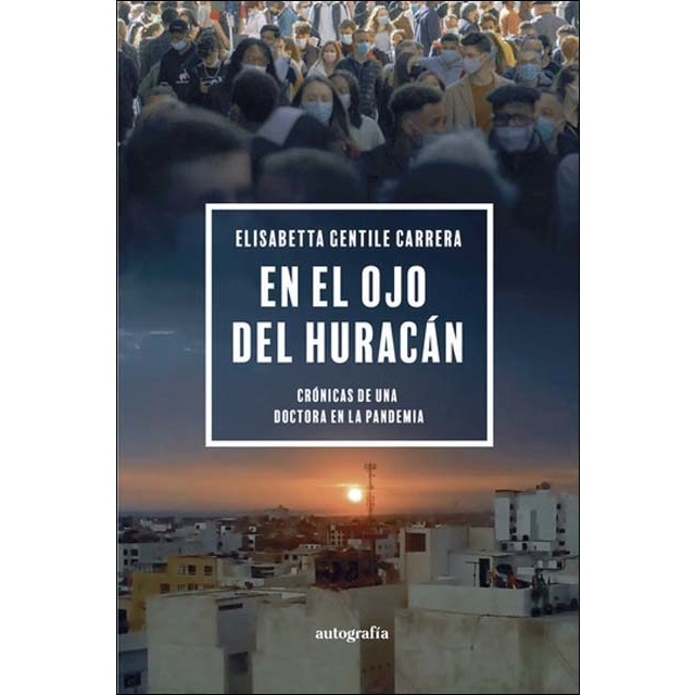 En el ojo del huracán: Crónicas de una doctora en la pandemia (Capa mole com abas) 1