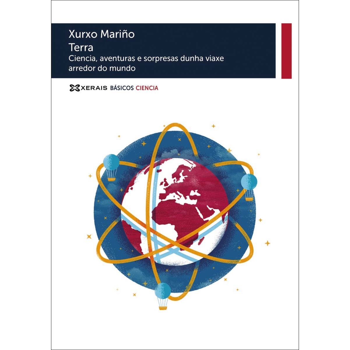 Imagem 0 de Terra: Ciencia, aventuras e sorpresas dunha viaxe arredor do mundo(Tapa blanda)