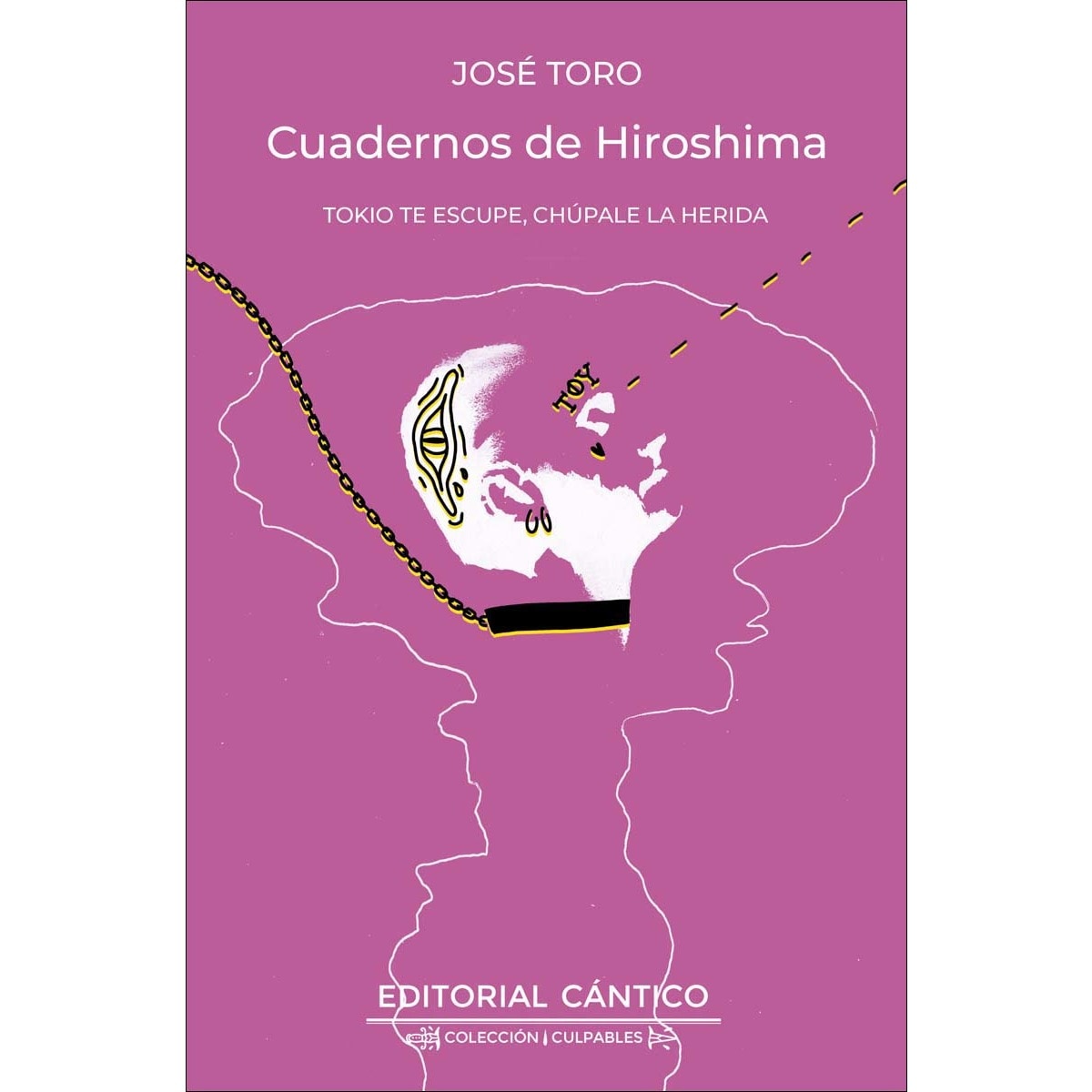 Cuadernos de Hiroshima: Tokio te escupe, chúpale la herida (Capa mole) 1