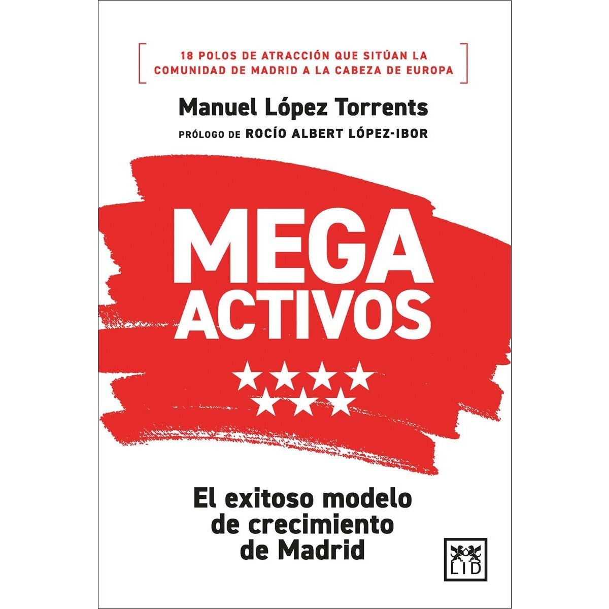 Megactivos: El exitoso modelo de crecimiento de Madrid (Capa mole) 1