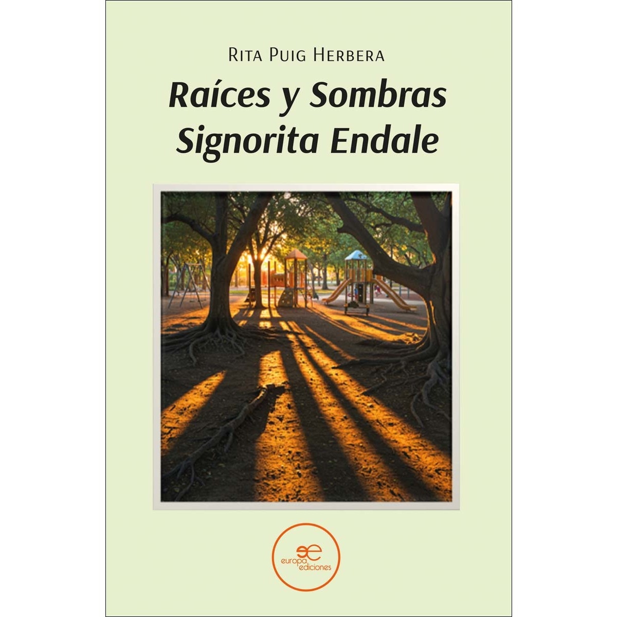 RAÍCES Y SOMBRAS SIGNORITA ENDALE 1