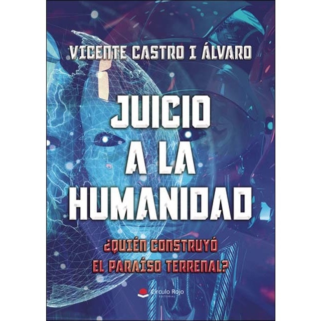 Juicio a la humanidad.¿quién construyóel paraíso 1