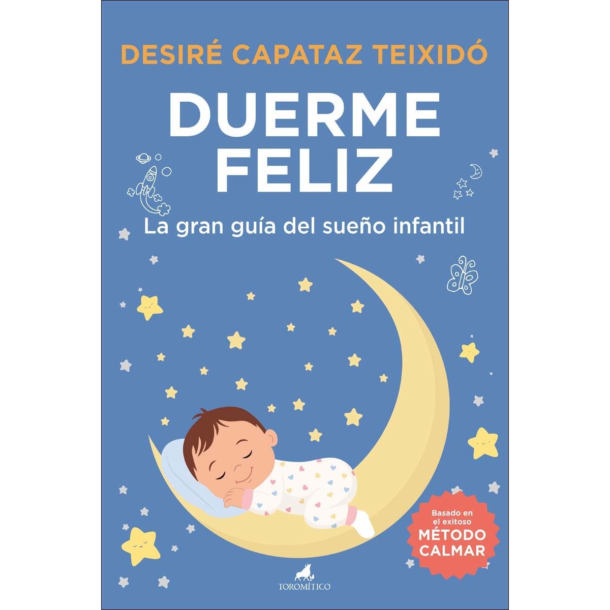 Imagem 0 de Duerme Feliz. La gran guía del sueño infantil (Capa mole)