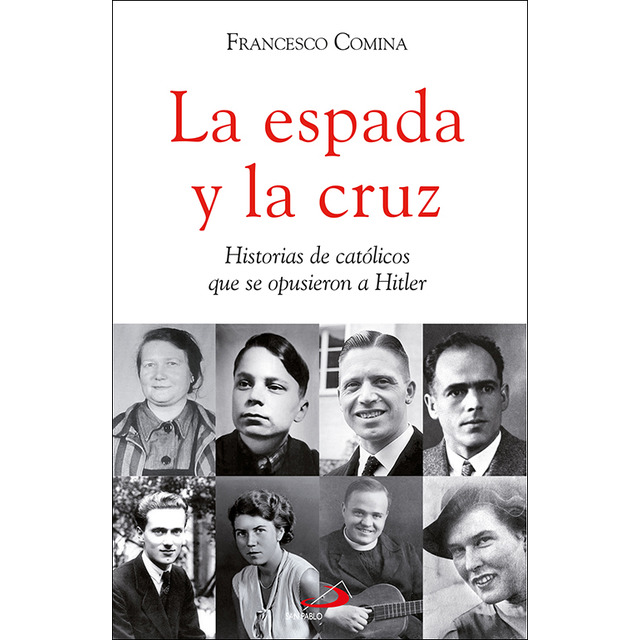 Imagem 0 de La espada y la cruz: Historias de católicos que se opusieron a Hitler (Capa mole com abas)
