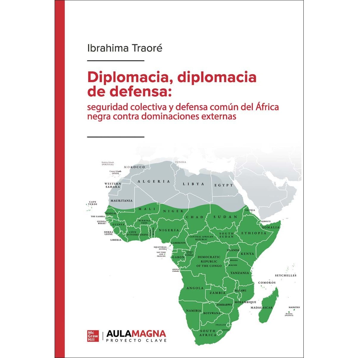 Diplomacia, diplomacia de defensa: seguridad colectiva y defensa común del África negra contra dominaciones externas (Capa mole) 1