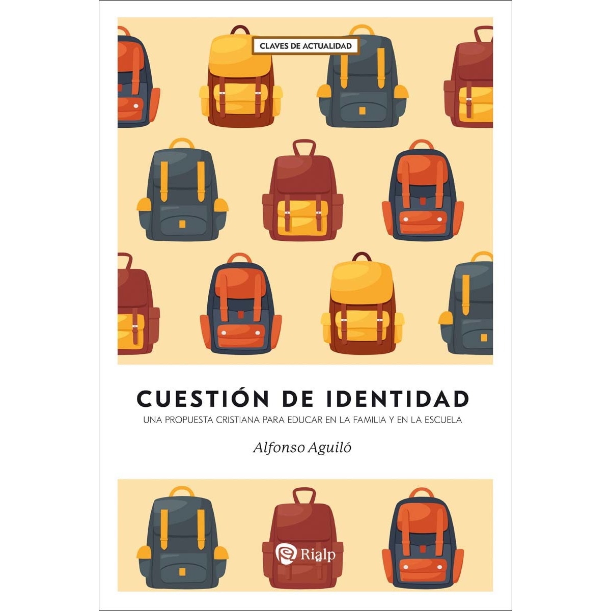Cuestión de identidad: Una propuesta cristiana para educar en la familia y en la escuela (Capa mole) 1