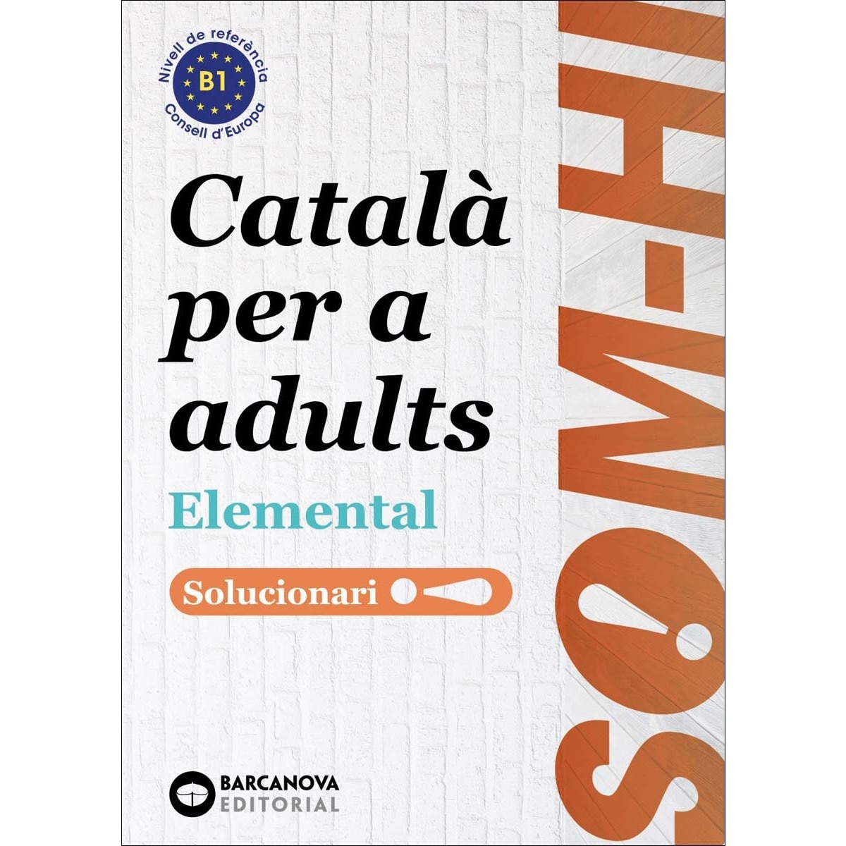 Imagem 0 de Som-hi! Elemental 1, 2 i 3. Llengua catalana. Solucionari (Capa mole)