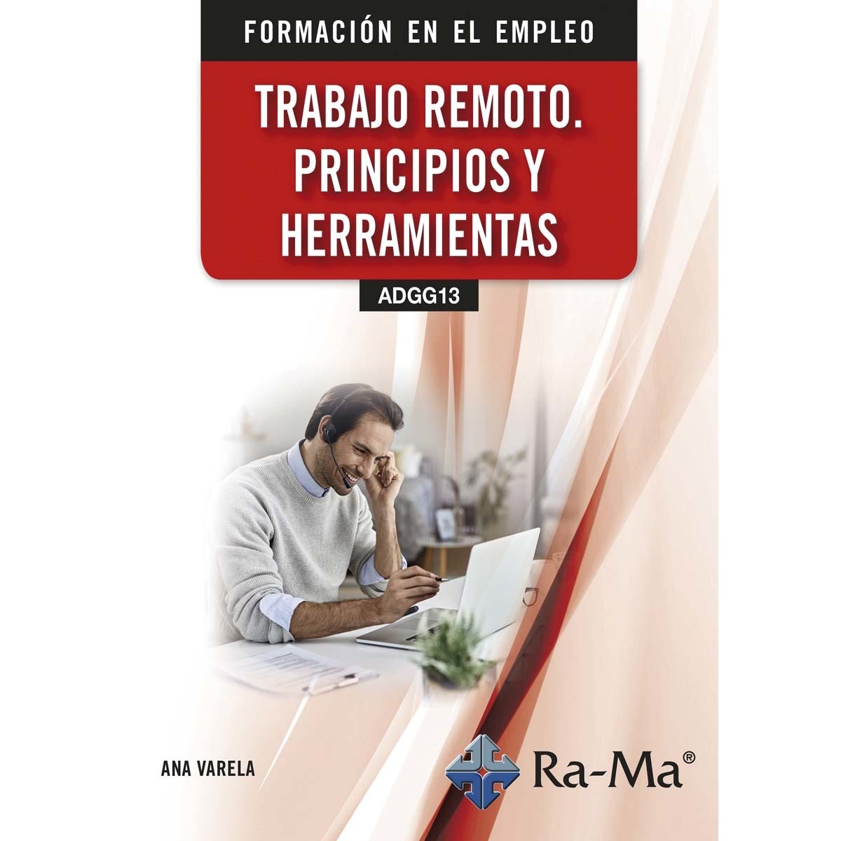 Imagem 0 de (ADGG13) Trabajo remoto. Principios y herramientas (Capa mole)