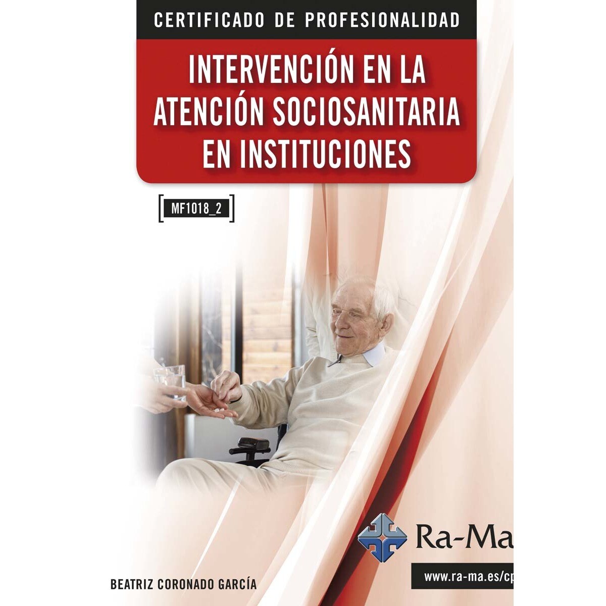 Imagem 0 de (MF1018_2) Intervencion en la atencion sociosanitaria en instituciones (Capa mole)