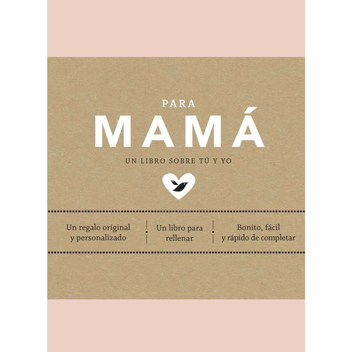 Imagem 0 de Para mamá (edición oficial): Un libro personalizable perfecto para regalar a las madres. Un regalo único y original que atesorará durante (Capa dura)