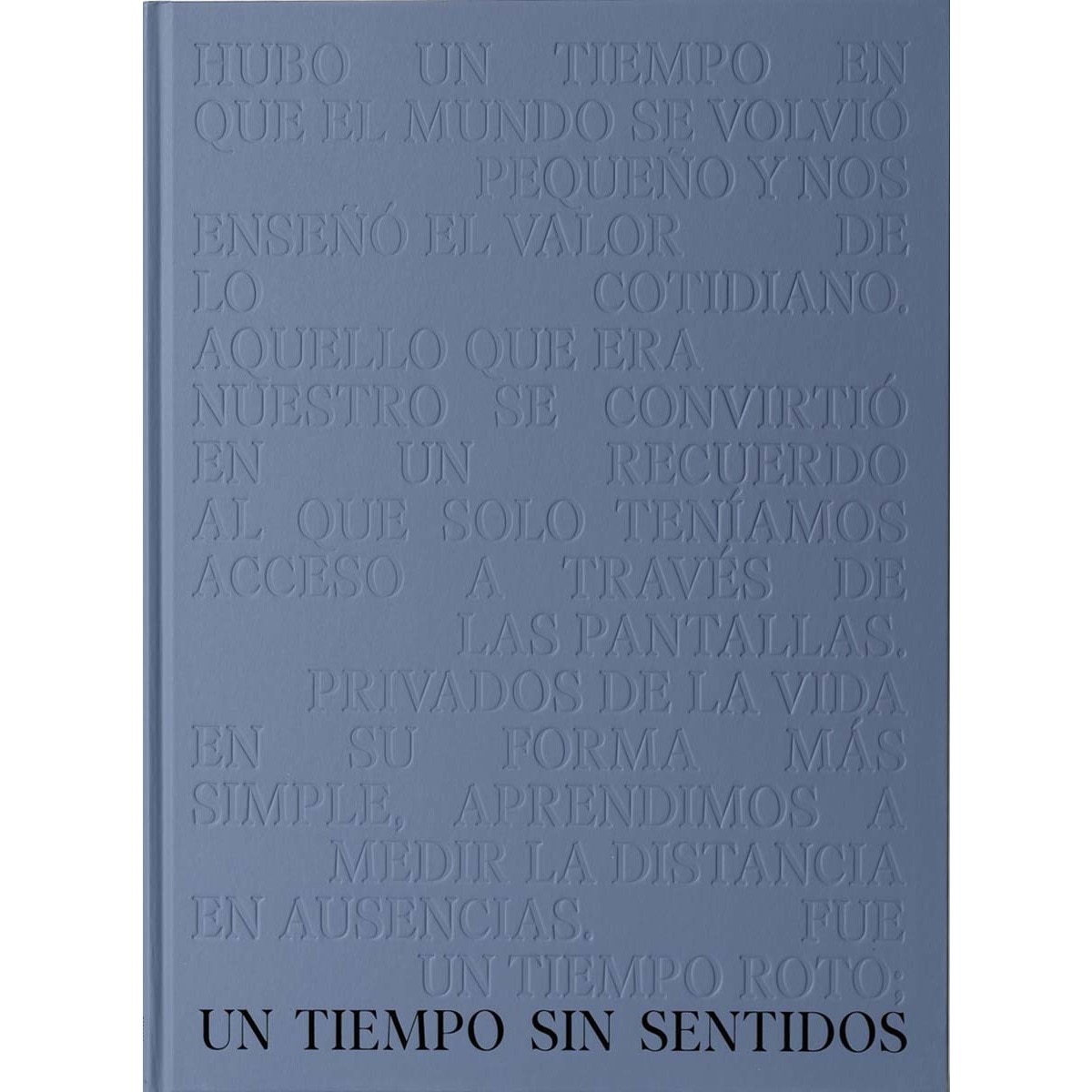 Un tiempo sin sentidos (Capa dura) 1