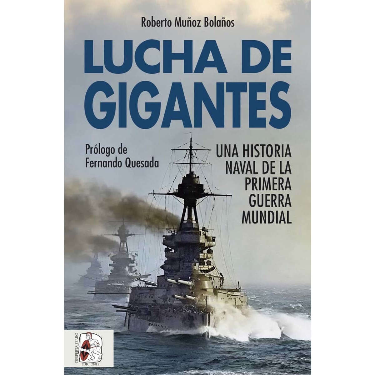 Imagem 0 de Lucha de gigantes: Una historia naval de la Primera Guerra Mundial