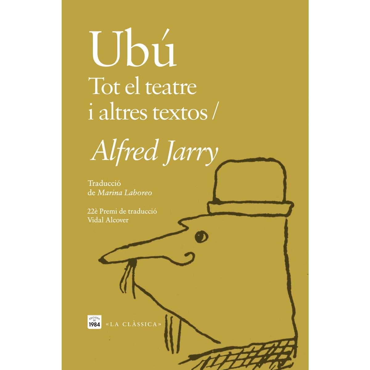 Imagem 0 de Ubú: Tot el teatre i altres textos (Capa mole com abas)