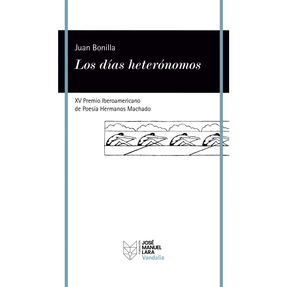 Imagem 0 de Los días heterónomos: XV Premio Iberoamericano de poesía Hermanos Machado (Capa mole com abas)