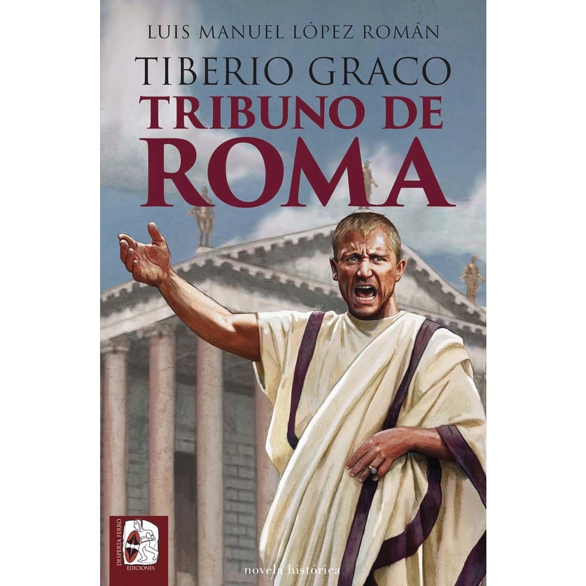 Tiberio Graco. Tribuno de Roma 1