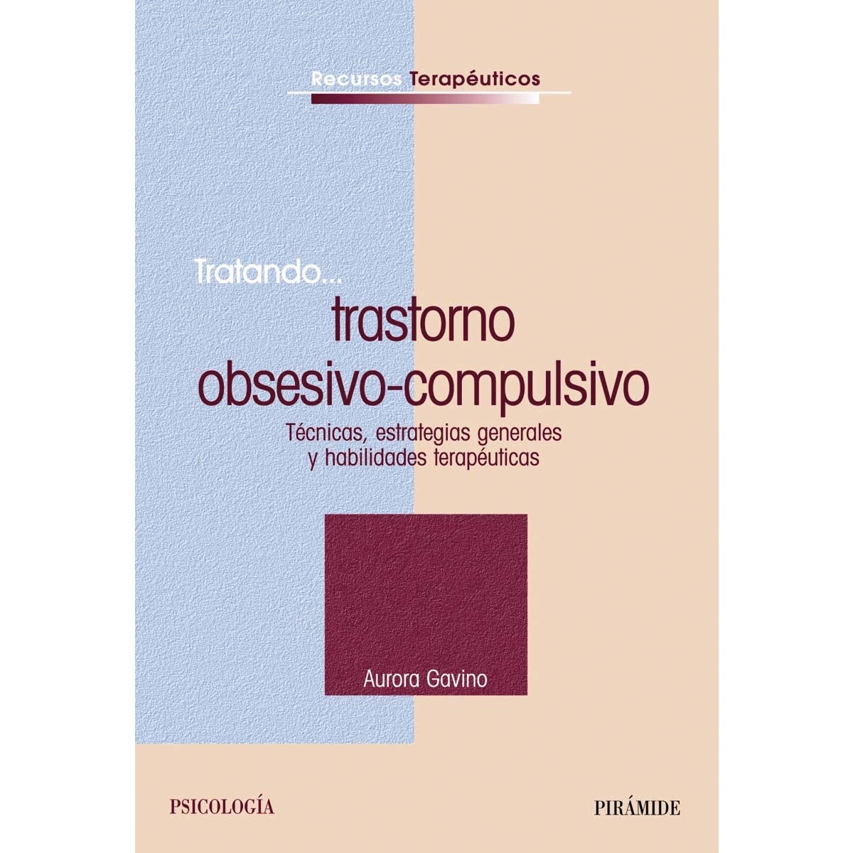 Tratando... trastorno obsesivo-compulsivo: Técnicas, estrategias generales y habilidades terapéuticas (Capa mole com abas) 1