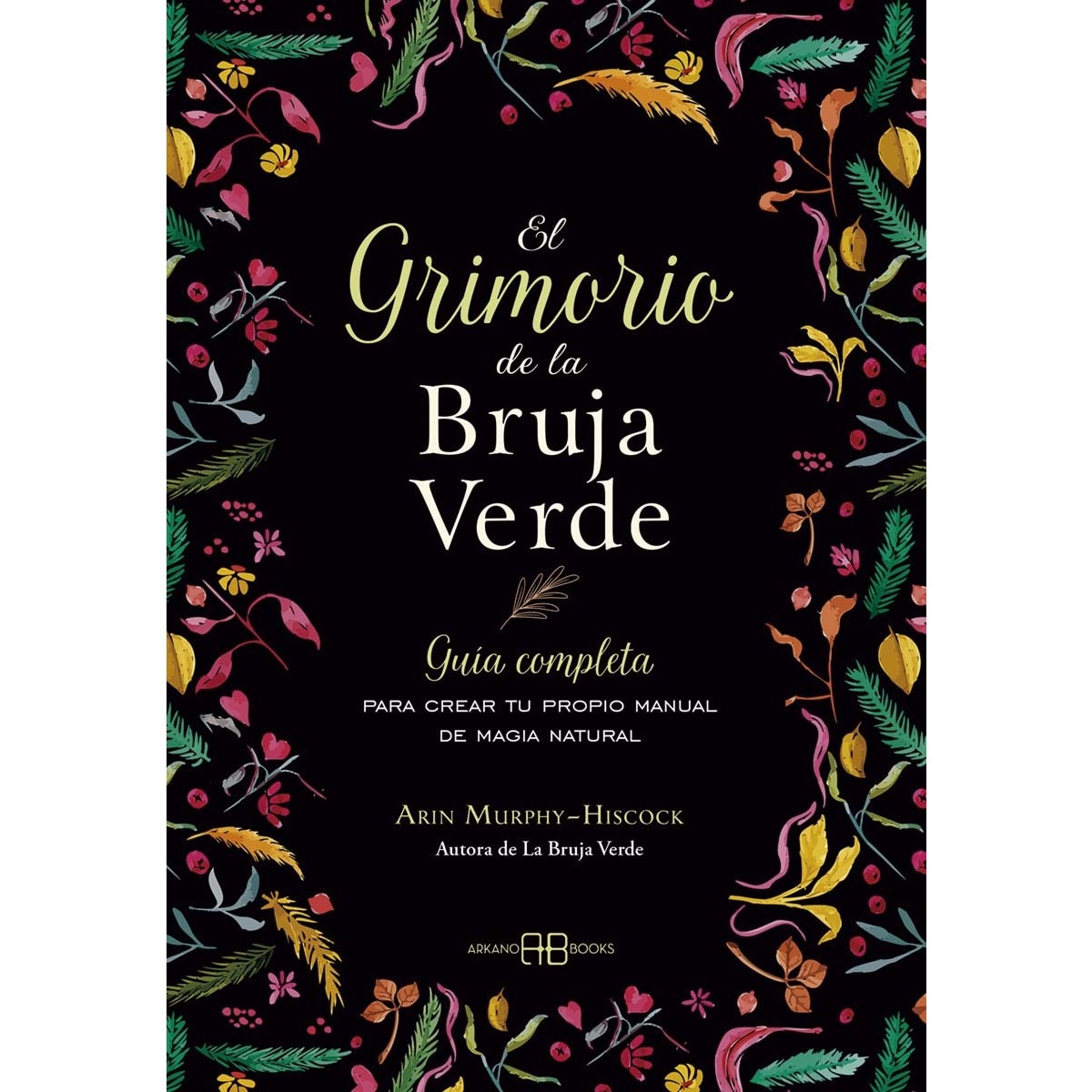 Imagem 0 de El grimorio de la bruja verde: Guía completa para crear tu propio manual de magia natural (Capa mole com abas)