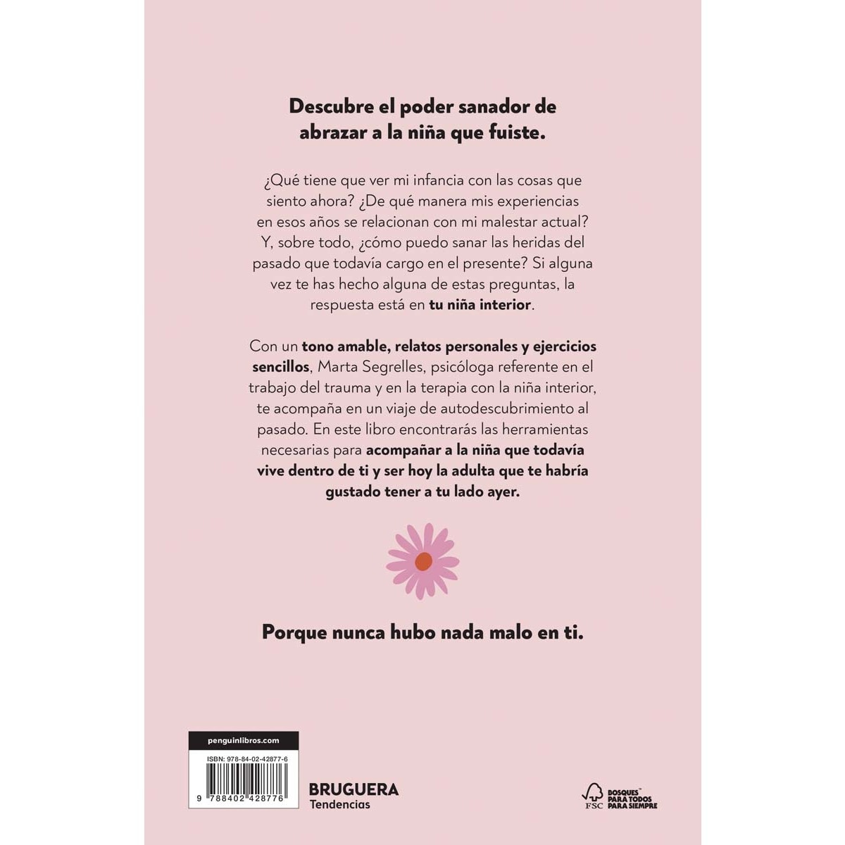 Abraza a la niña que fuiste: Sana las heridas del pasado y