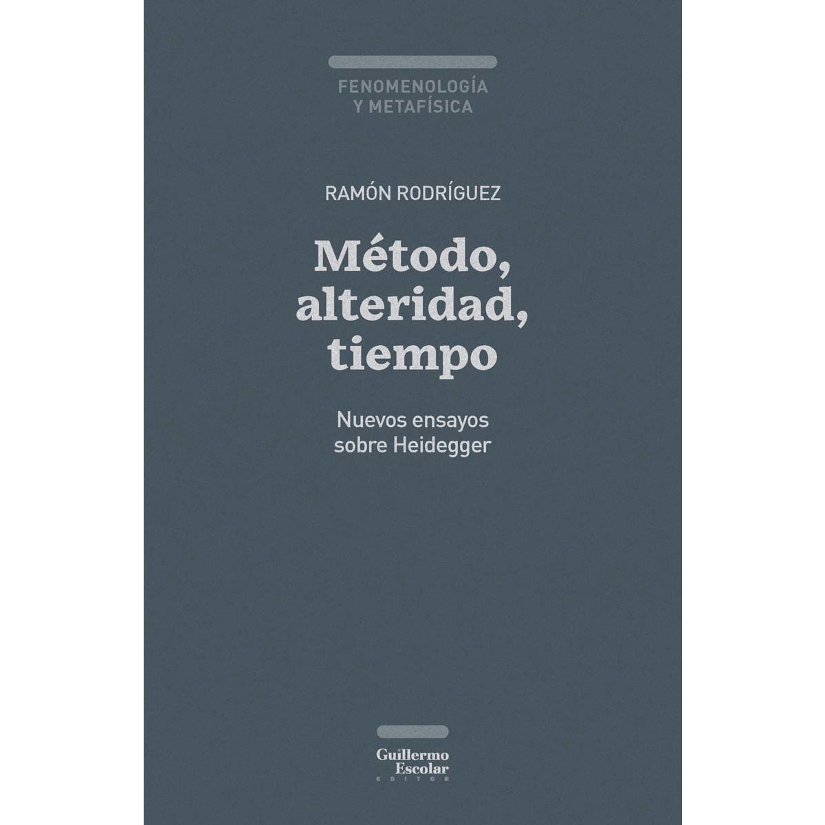 Imagem 0 de Método, alteridad, tiempo: Nuevos ensayos sobre Heidegger