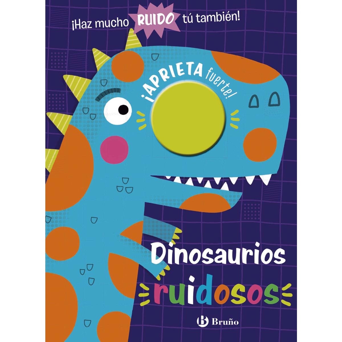 Dinosaurios ruidosos(Tapa dura) 1