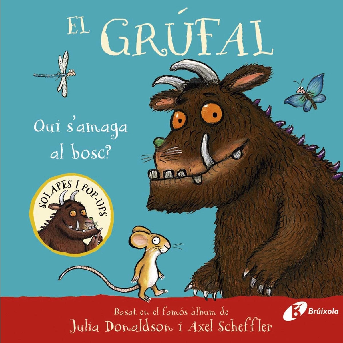 El grúfal. Qui s'amaga al bosc? (Capa dura) 1