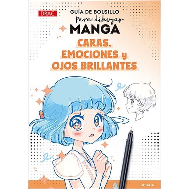 Imagem 0 de Guía de bolsillo para dibujar Manga. Caras, emociones y ojos brillantes