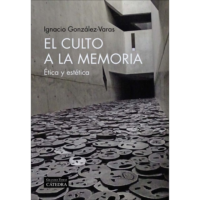Imagen 0 de El culto a la memoria: Ética y estética  (Tapa blanda con solapas)