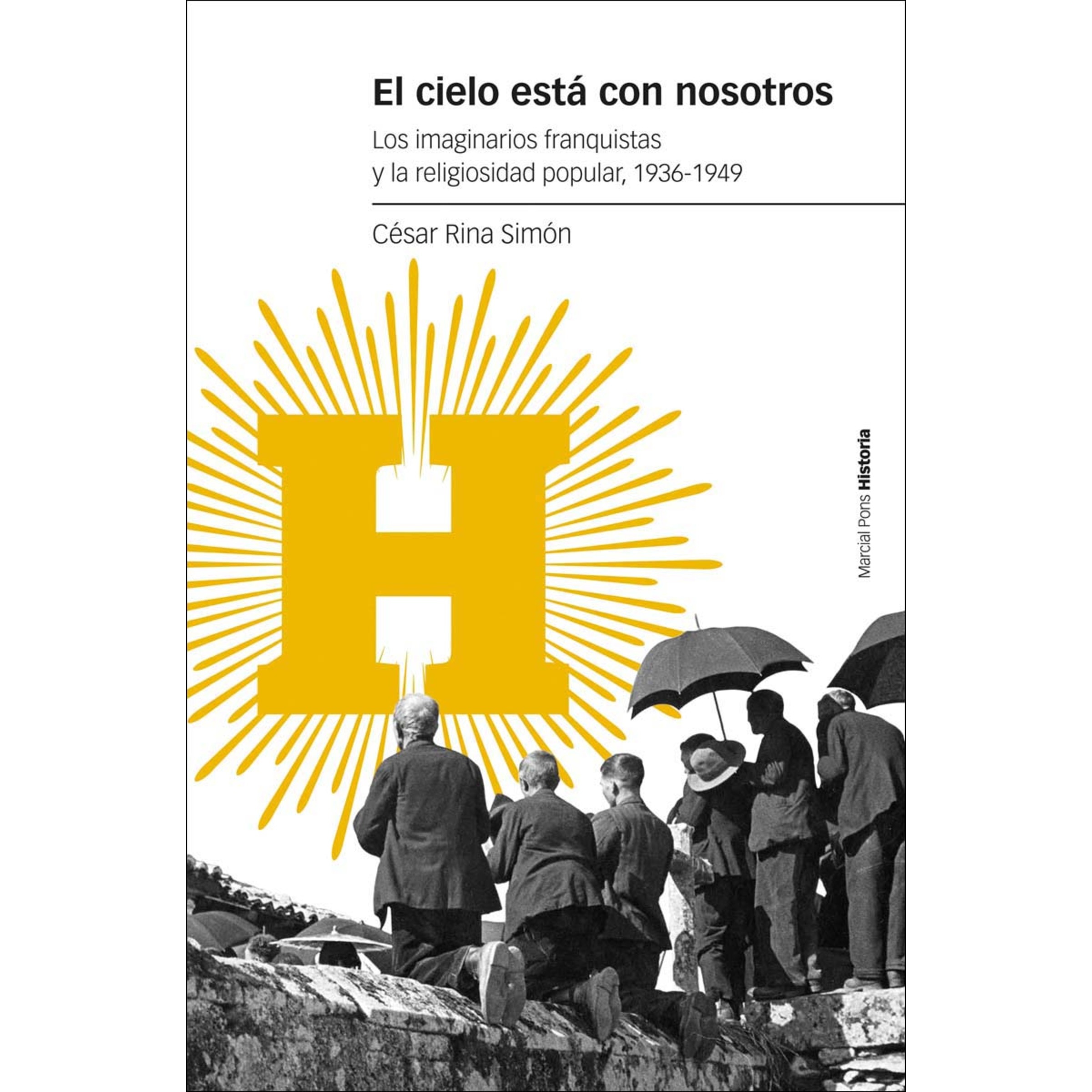 El cielo está con nosotros: Los imaginarios franquistas y la religiosidad popular, 1936-1949 (Capa mole com abas) 1
